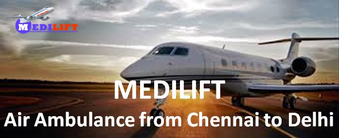 Air Ambulance from Chennai to delhi